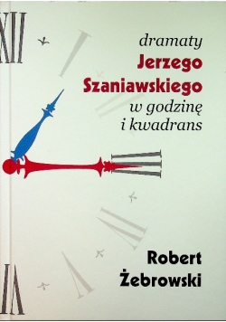 Dramaty Jerzego Szaniawskiego w godzinę i kwadrans