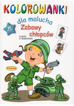 Kolorowanki dla malucha. Zabawy chłopców