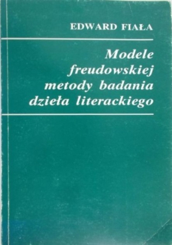 Modele freudowskiej metody badania dzieła literackiego