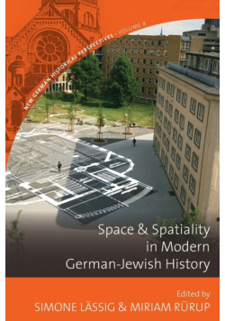Space and Spatiality in Modern German-Jewish History