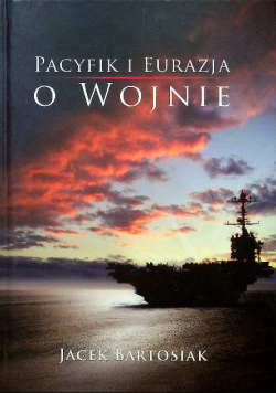 Pacyfik i Eurazja o Wojnie