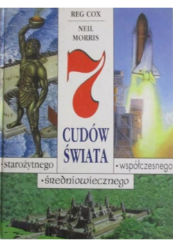 7 cudów świata starożytnego średniowiecznego współczesnego