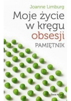 Moje życie w kręgu obsesji