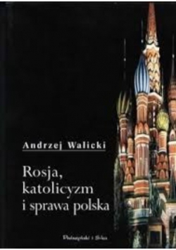 Rosja katolicyzm i sprawa polska
