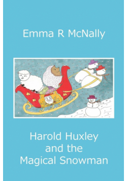 Harold Huxley and the Magical Snowman