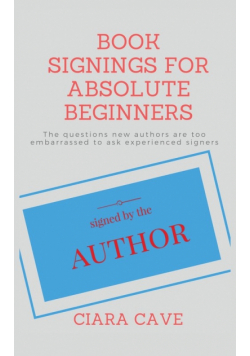 Book Signings For Absolute Beginners