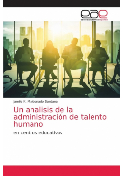 Un analisis de la administración de talento humano