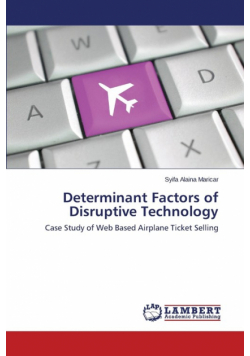 Determinant Factors of Disruptive Technology