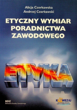 Etyczny wymiar poradnictwa zawodowego