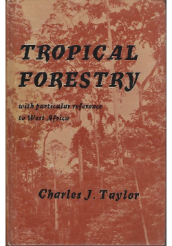 Tropical Forestry with Particular Refernce to West Africa