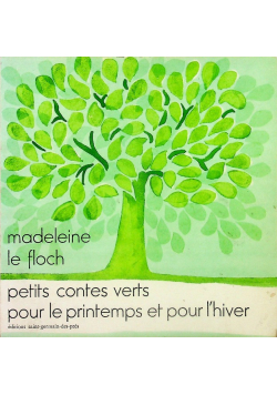 Petits contes verts pour le printemps et pour l hiver