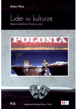 Lider w kulturze. Studium działalności K. Jandy