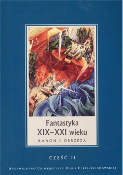 Fantastyka XIX XXI wieku część 2 Kanon i obrzeża