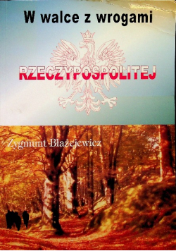 W walce z wrogami rzeczypospolitej