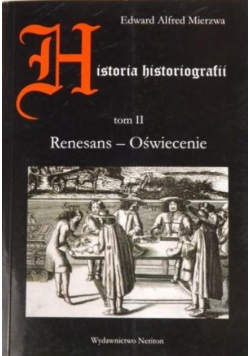 Historia historiografii Tom II