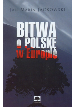 Bitwa o Polskę w Europie