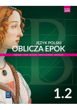 Język polski Oblicza epok 1 . 2 Podręcznik Zakres podstawowy i rozszerzony