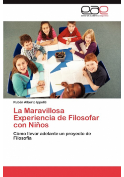 La Maravillosa Experiencia de Filosofar Con Ninos