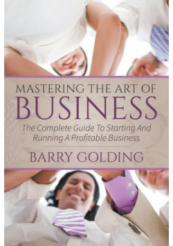 Mastering The Art Of Business