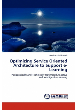 Optimizing Service Oriented Architecture to Support E-Learning
