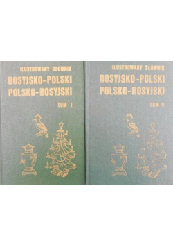 Ilustrowany słownik rosyjsko - polski i polsko - rosyjski Tom I i II