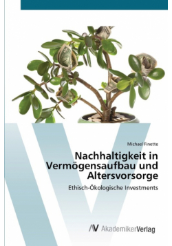 Nachhaltigkeit in Vermögensaufbau und Altersvorsorge