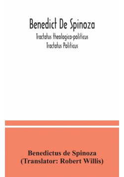 Benedict De Spinoza; Tractatus theologico-politicus; Tractatus Politicus