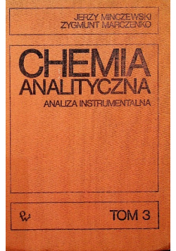 Chemia analityczna Analiza instrumentalna Tom 3