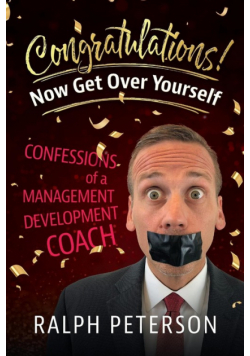 Congratulations! Now Get Over Yourself