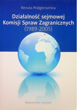 Działalność Sejmowej Komisji Spraw Zagr 1989-2005