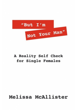 "But I'm Not Your Man"