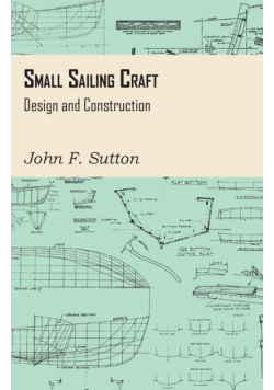 Small Sailing Craft - Design and Construction