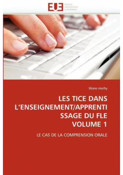 Les tice dans l''enseignement/apprentissage du fle volume 1