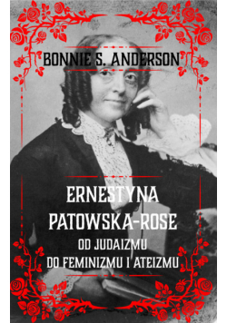 Ernestyna Potowska-Rose Od judazmu do ateizmu i feminizmu