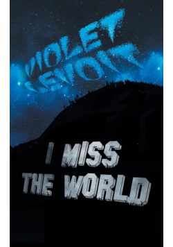 I Miss The World