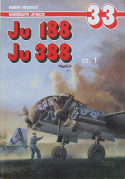 Monografie lotnicze nr 33 Ju 188 Ju 388 Część 1