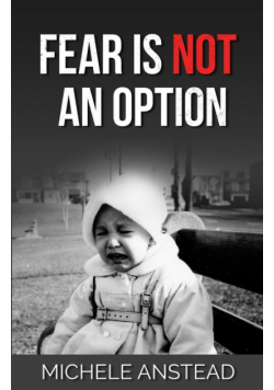 Fear Is Not An Option