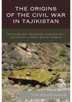 The Origins of the Civil War in Tajikistan