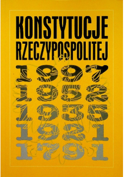 Konstytucje Reczypospolitej 1997 1952 1935 1921 1791
