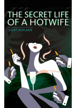 The Secret Life of a Hotwife