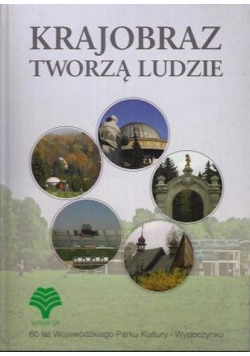 Krajobraz tworzą ludzie