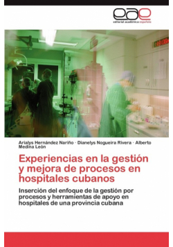 Experiencias En La Gestion y Mejora de Procesos En Hospitales Cubanos
