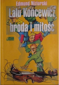 Lalu Koncewicz broda i miłość