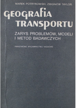 Geografia transportu zarys problemów modeli i metod badawczych