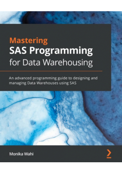 Mastering SAS Programming for Data Warehousing