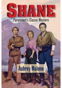 Shane - Paramount's Classic Western