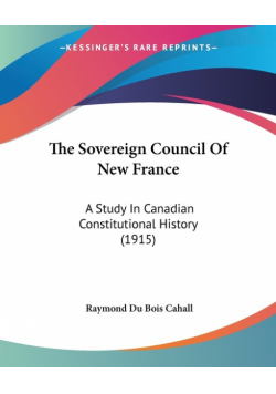 The Sovereign Council Of New France
