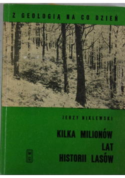 Kilka milionów lat historii lasów
