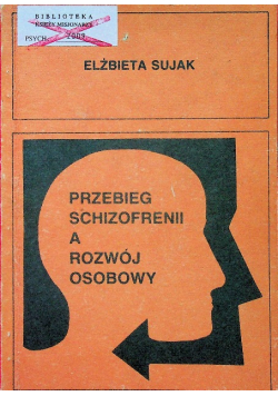 Przebieg schizofreni a rozw&oacute;j osobowy