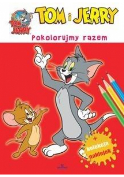 Tom i Jerry. Pokolorujmy razem